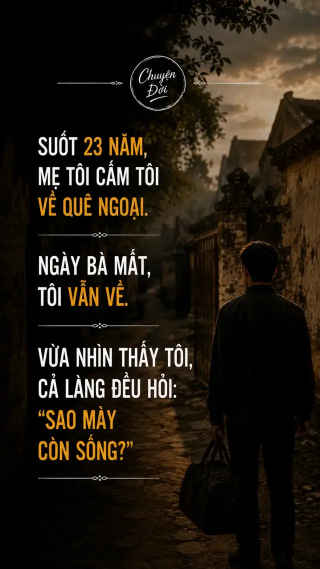 Ảnh minh họa 23 năm, mẹ chưa từng cho tôi về quê ngoại. Mỗi lần tôi hỏi lý do, mẹ chỉ nói “Ở đó không còn gì liên quan đến con nữa.” Tôi từng giận mẹ. Tôi nghĩ bà ghét quê mình, ghét họ hàng, hoặc có một chuyện