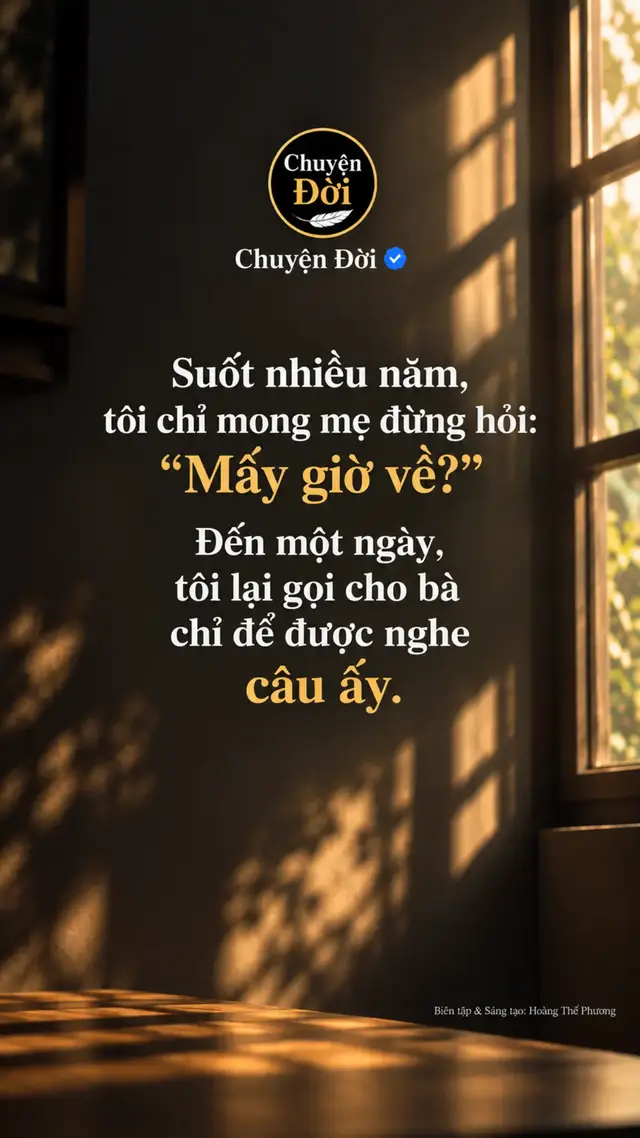 Ảnh minh họa Suốt nhiều năm, tôi chỉ mong mẹ đừng hỏi “Mấy giờ về” Hồi còn sống với bố mẹ, đó gần như là câu tôi nghe mỗi ngày. Đi đâu mẹ cũng hỏi. “Đi đâu đấy” “Đi với ai” “Mấy giờ về” Có hôm tôi vừa dắt xe ra