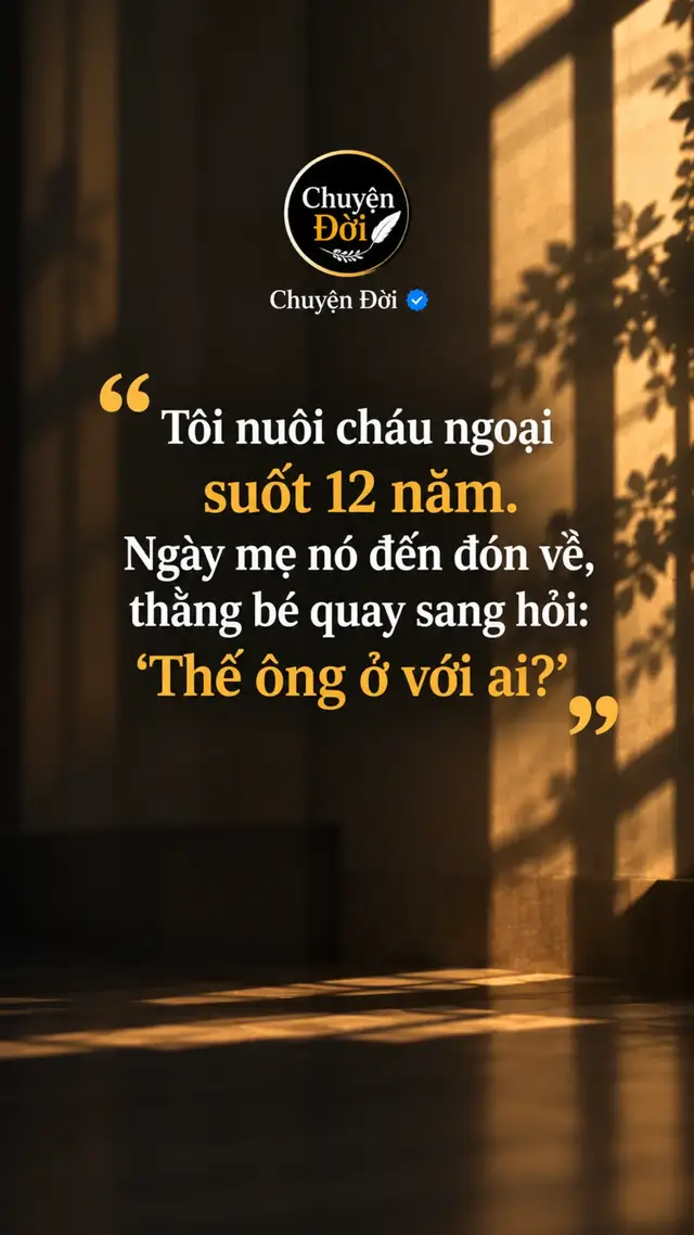 Ảnh minh họa Tôi nuôi cháu ngoại suốt 12 năm.