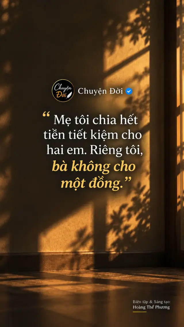 Ảnh minh họa Mẹ tôi chia hết tiền tiết kiệm cho hai em. Riêng tôi, bà không cho một đồng. Ngày mẹ gọi ba anh em về, trên bàn có ba phong bì. Hai phong bì đặt trước mặt hai đứa em. Mẹ nói “Của em gái một phần. Của