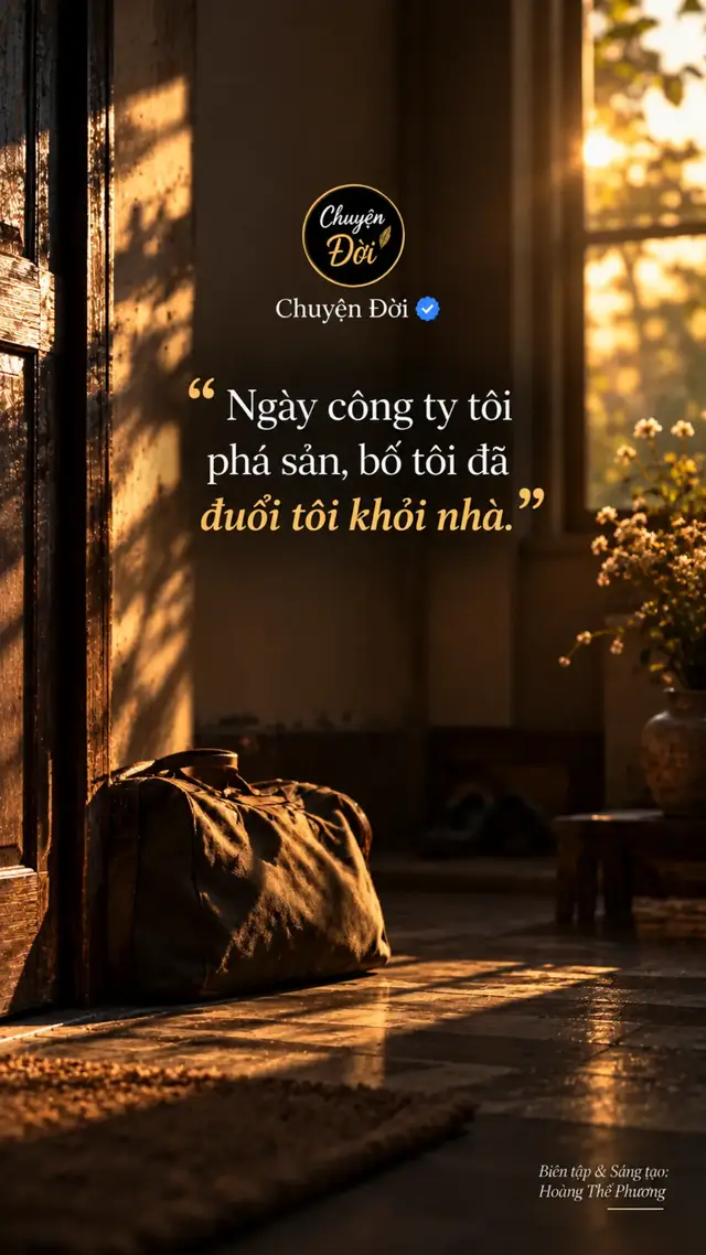 Ảnh minh họa Ngày công ty tôi phá sản, bố tôi đã đuổi tôi khỏi nhà. Tôi đứng trước cửa, trong tay chỉ còn một chiếc túi quần áo. Tôi nhìn bố “Bố đuổi con thật à” Bố không nhìn tôi. “Ừ.” Tôi vừa mất công ty, mất