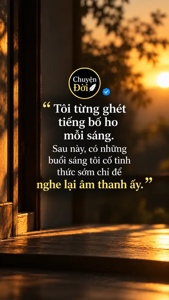 Ảnh minh họa Khoảng 5 giờ, khi cả nhà còn đang ngủ, tiếng ho của bố thường vọng từ ngoài phòng khách vào. Khụ… khụ… Lúc đầu, tôi chỉ nghe thấy nó. Sau này, tôi bắt đầu khó chịu vì nó. Có hôm đang ngủ ngon, tôi
