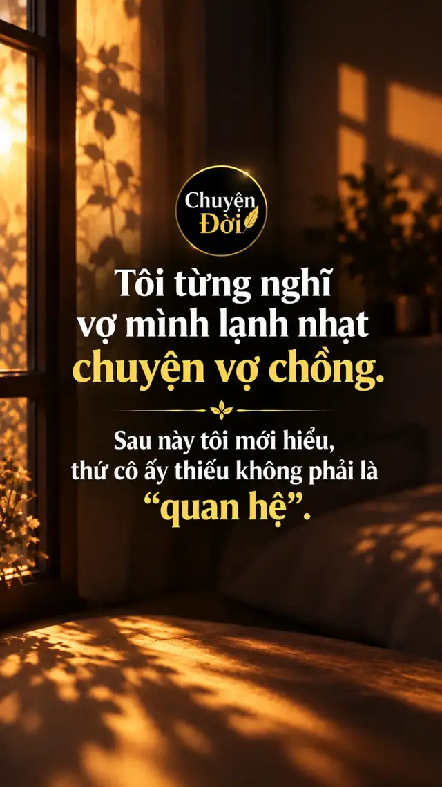 Ảnh minh họa Sau khi cưới được vài năm, tôi bắt đầu nhận ra vợ không còn chủ động gần gũi như trước.