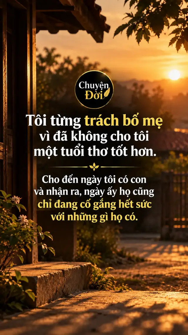 Ảnh minh họa Tôi từng trách bố mẹ vì đã không cho tôi một tuổi thơ tốt hơn. Cho đến ngày tôi có con và nhận ra, ngày ấy họ cũng chỉ đang cố gắng hết sức với những gì họ có. Ngày nhỏ, tôi từng rất tủi thân. Nhà