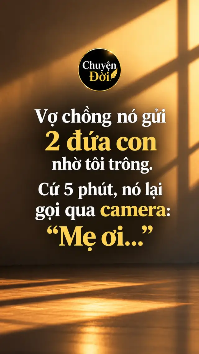 Ảnh minh họa “Vợ chồng nó gửi 2 đứa con nhờ tôi trông. Cứ 5 phút, nó lại gọi qua camera ‘Mẹ ơi…’” Lúc đầu tôi không thấy khó chịu. Tôi hiểu chúng nó. Có con nhỏ, ai mà chẳng lo. Chúng nó gọi hỏi cũng chỉ vì sợ