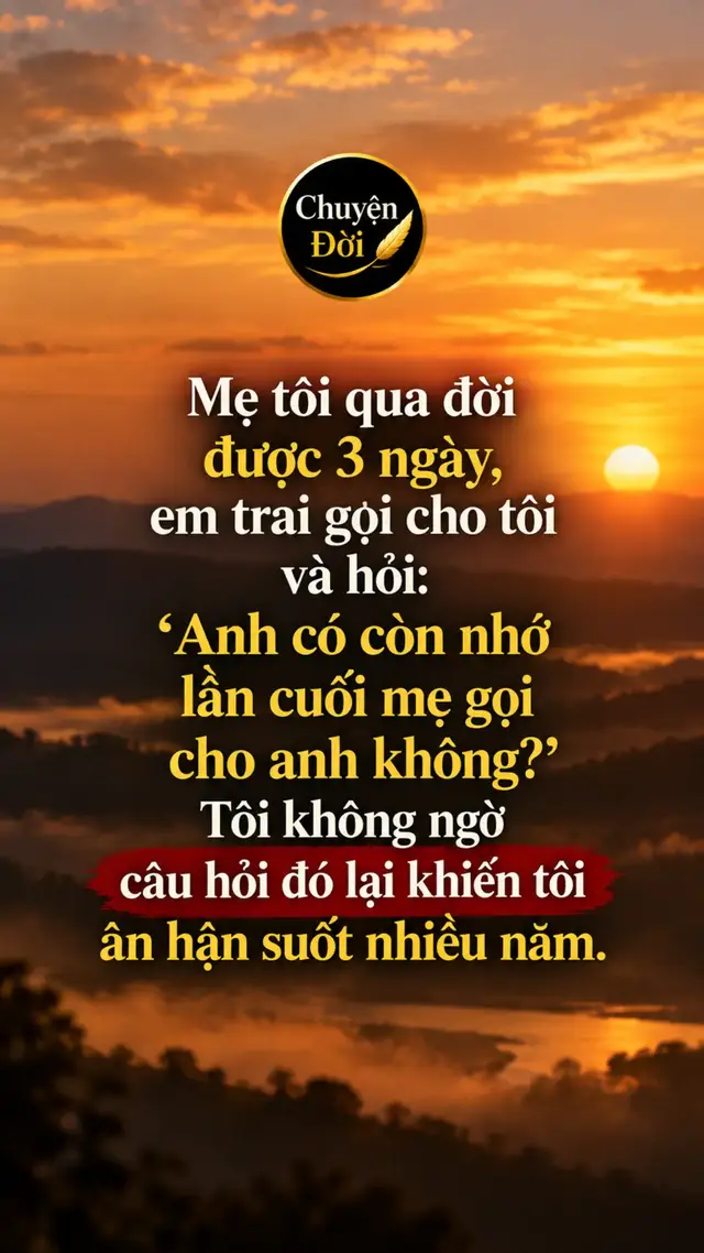 Ảnh minh họa “Mẹ tôi qua đời được 3 ngày, em trai gọi cho tôi và hỏi: ‘Anh có còn nhớ lần cuối mẹ gọi cho anh không?’ Tôi không ngờ câu hỏi đó lại khiến tôi ân hận suốt nhiều năm.”